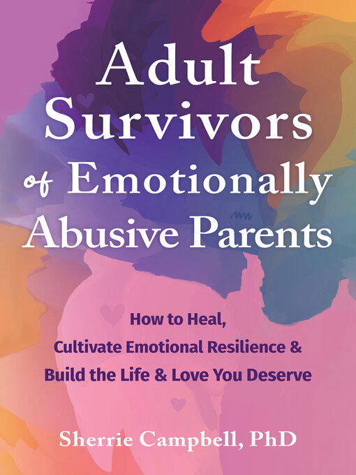 Title details for Adult Survivors of Emotionally Abusive Parents by Sherrie Campbell - Available